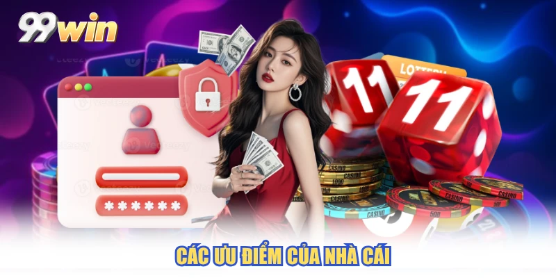 Các ưu điểm của nhà cái Các ưu điểm của nhà cái